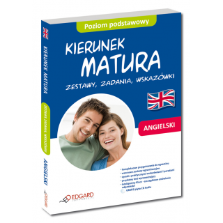 Angielski Kierunek Matura Zestawy, zadania, wskazówki Poziom podstawowy (Książka + CD Audio) Angielski Kierunek Matura Zestawy, zadania, wskazówki Poziom podstawowy (Książka + CD Audio)