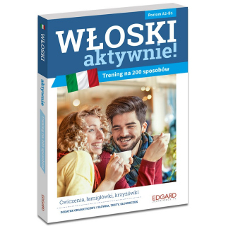Włoski AKTYWNIE! Trening na 200 sposobów Włoski AKTYWNIE! Trening na 200 sposobów