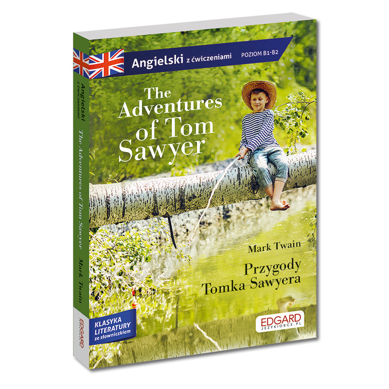 The Adventures of Tom Sawyer/Przygody Tomka Sawyera - adaptacja klasyki z ćwiczeniami