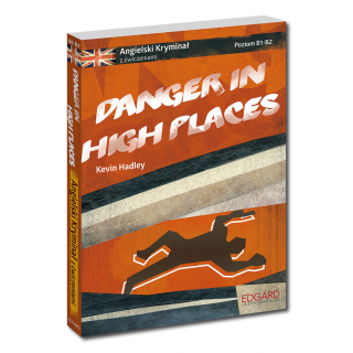 Angielski KRYMINAŁ z ćwiczeniami Danger in High Places